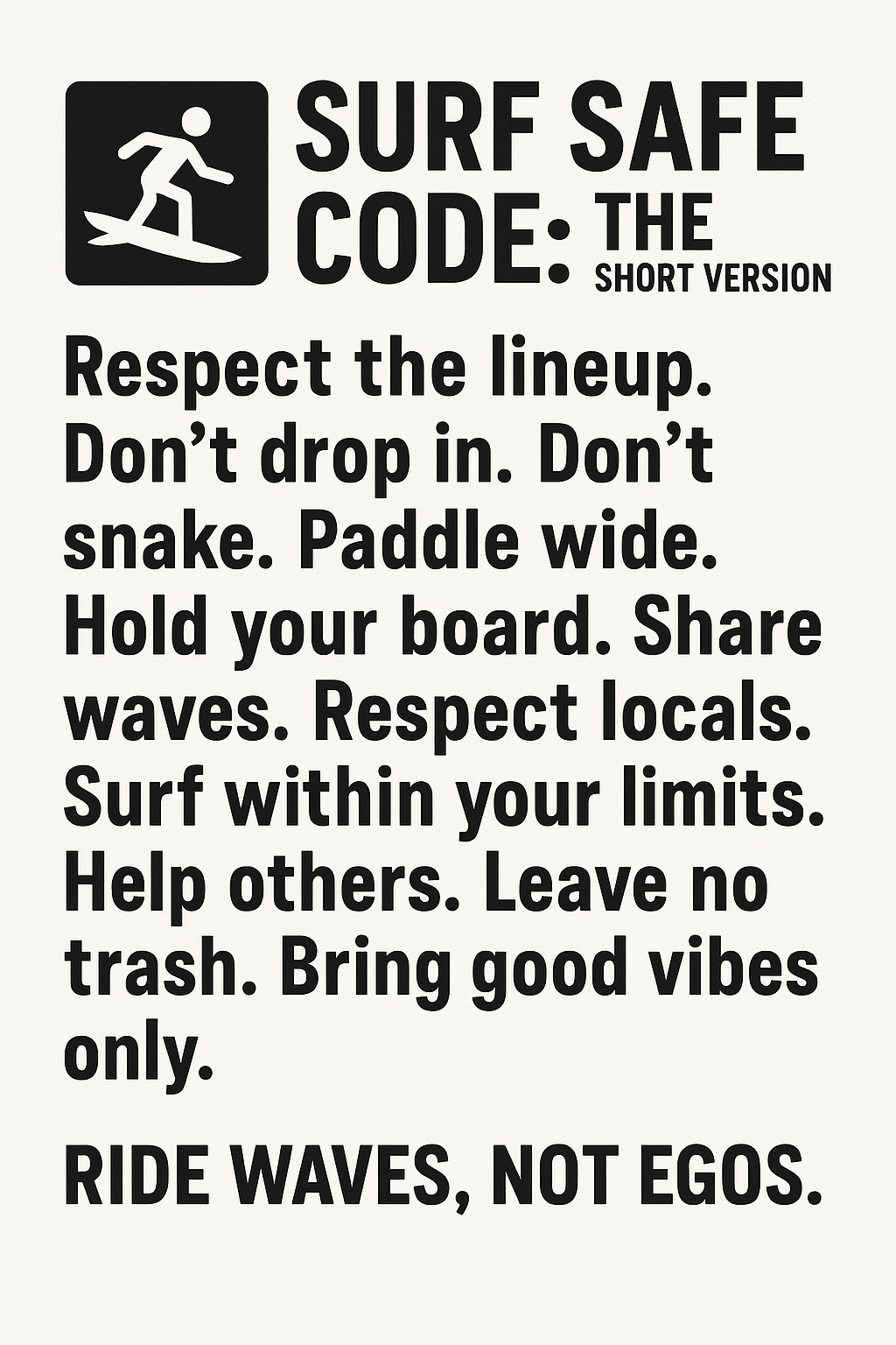 Surf Safe Code: Respect, share waves, and bring good vibes only.